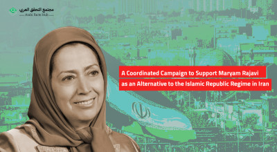 A Coordinated Campaign to Support Maryam Rajavi as an Alternative to the Islamic Republic Regime in Iran