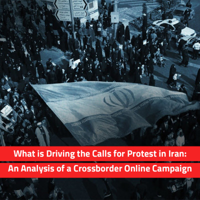What is Driving the Calls for Protest in Iran: An Analysis of a Crossborder Online Campaign
