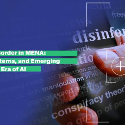 MDM/Info Disorder in MENA: Insights, Patterns, and Emerging Trends in the Era of AI