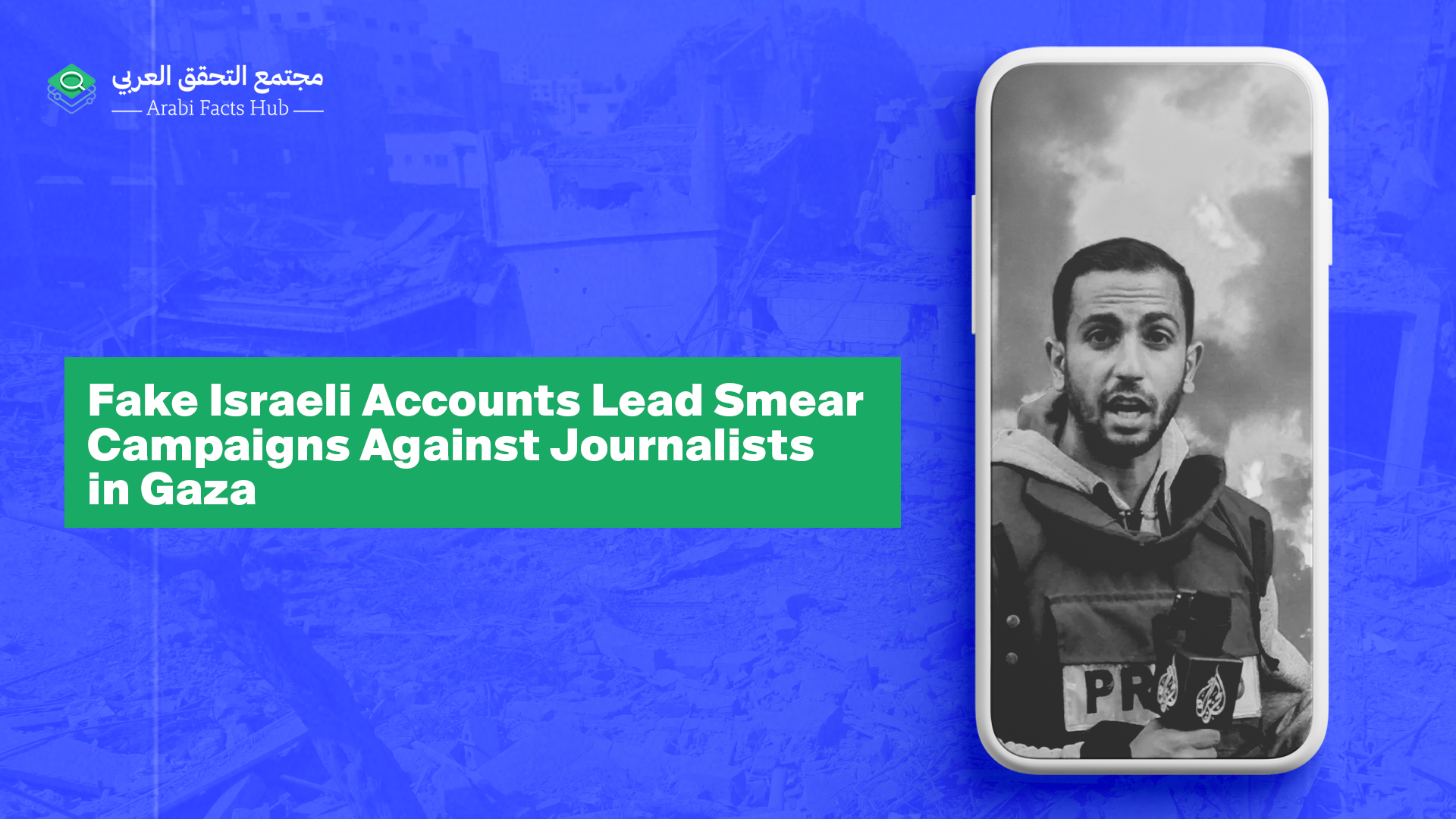 Fake Israeli Accounts Lead Smear Campaigns Against Journalists in Gaza