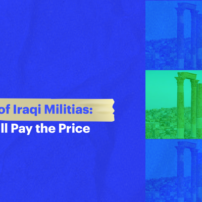 Accounts of Iraqi Militias: Jordan will Pay the Price