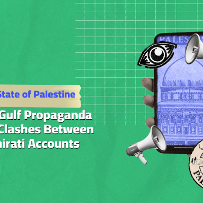 Recognizing the State of Palestine:  A Coordinated Gulf Propaganda Campaign and Clashes Between Saudi and Emirati Accounts