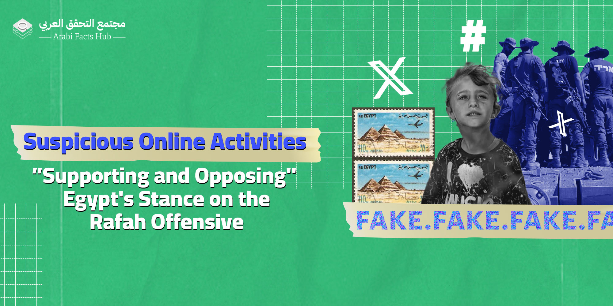 Suspicious Online Activities "Supporting and Opposing" Egypt's Stance on the Rafah Offensive